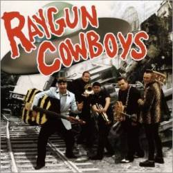 Raygun Cowboys : Raygun Cowboys Raygun Cowboys : Raygun Cowboys